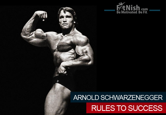 The Best Of Arnold Schwarzenegger Rules To Success