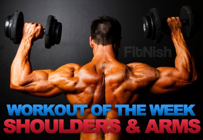 Workout of the Week - Focusing on Shoulders and Arms