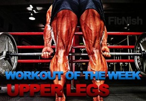 Workout of the week, focusing on legs - Thighs and Quads, Glutes and Hamstrings.