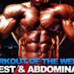 Workout of the week, focusing on Chest (Pectorals) and abdominals