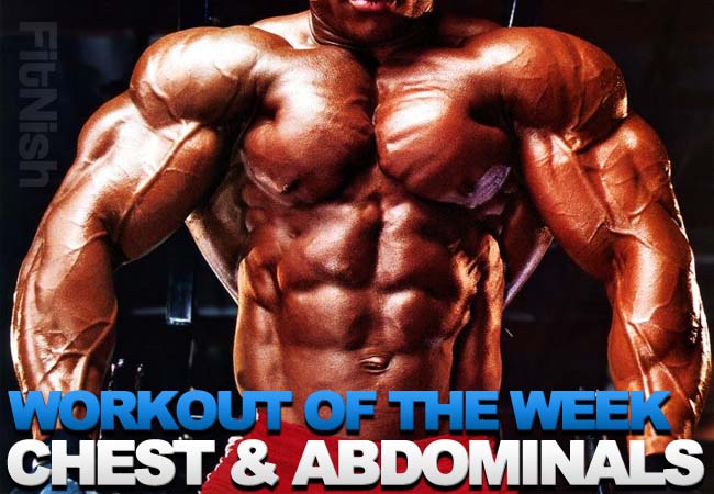 Workout of the week, focusing on Chest (Pectorals) and abdominals