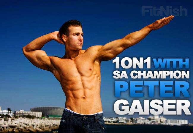 One on One With Fitness SA Champion, Fitness Model Peter Gaiser
