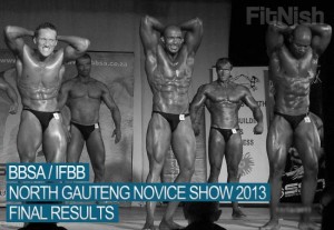 BBSA and IFBB North Gauteng Novice Show, 13 April 2013, Final Results
