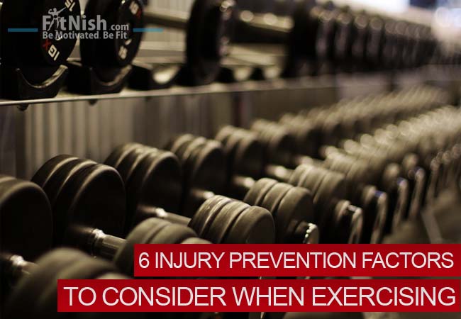 Staying Safe While Exercising, 6 Injury Prevention Factors To Consider When Exercising