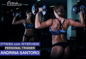 FITNISH.COM INTERVIEW With Personal Trainer, Andrina Santoro
