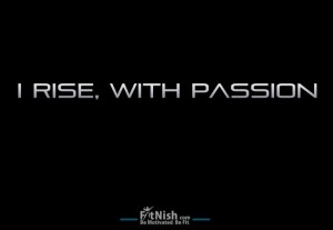 i rise with passion motivational video
