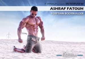 Fitnish.com Interview With Egyptian Bodybuilder, Ashraf Fatouh