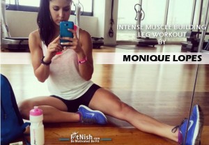 Monique Lopes Muscle Building Leg Workouts!