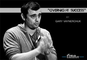 "Overnight Success" by Gary Vaynerchuk