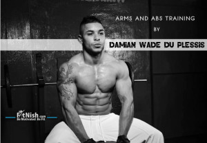 ARMS AND ABS Training With Damian Wade du Plessis