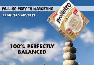 Falling Prey To Marketing | Pronutro Adverts