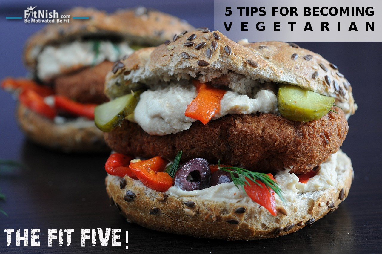 The Fit Five! 5 Tips For Becoming Vegetarian