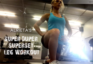 Alrieta's SUPER DUPER Superset Leg Workout! [Full Video]