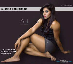 FitNish.com Interview One On One With ESN Sponsored Fitness Athlete From India, Shweta Sakharkar