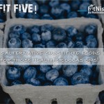 The Fit Five! 5 Alternative 'Substitute' Foods For Those Healthier Occasions