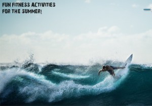 Fun Fitness Activities For The Summer!