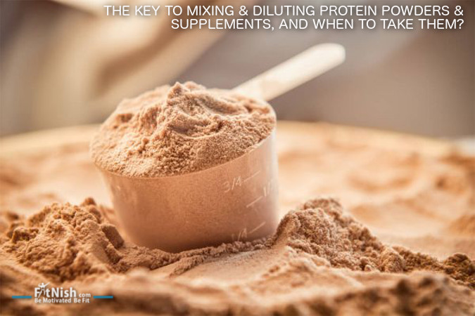 The Key To Mixing & Diluting Protein Powders & Supplements, And When To Take Them?