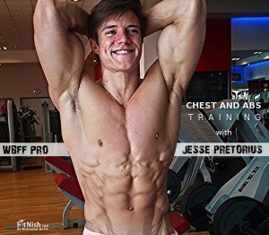 WBFF Pro Jesse Pretorius Shares His Chest And Ab Training Workouts And Secrets!