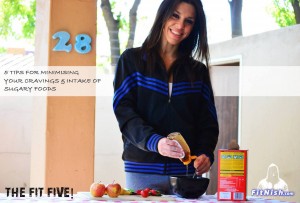 The Fit Five! 5 Tips For Minimising Your Cravings and Intake Of Sugary Foods